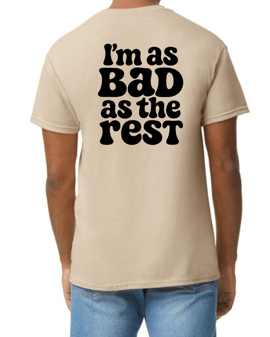 I'm as bad as the rest