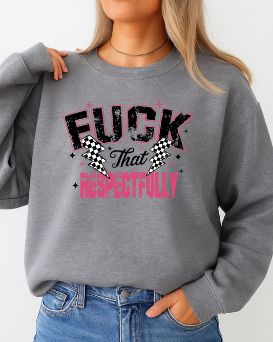 f- That Respectfully