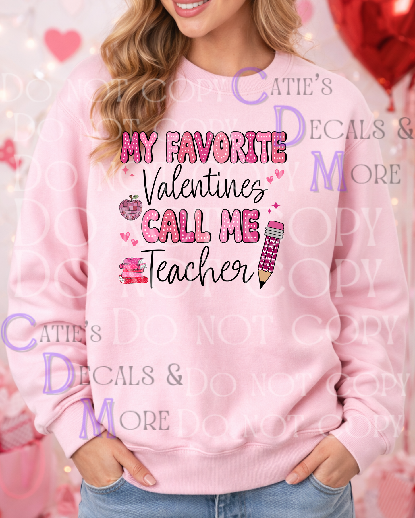 My Favorite Valentines Call Me Teacher