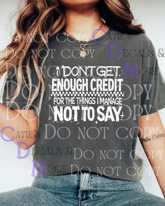 I Don't Get Enough Credit