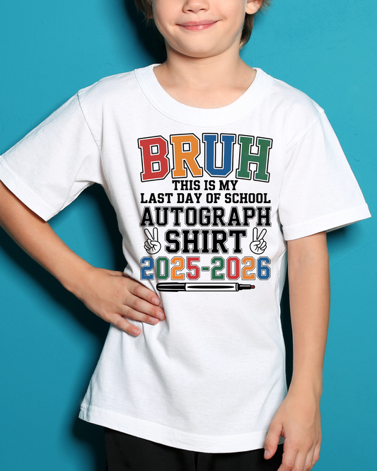 Bruh Last day of school Autograph shirt (youth)